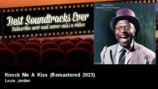 Louis Jordan - Knock Me A Kiss - Remastered 2023