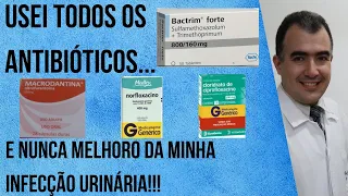 9 causas POUCO FALADAS de tomar antibiótico e NUNCA melhorar da sua Infecção Urinária