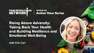 Rising Above Adversity: Taking Back Your Health and Building Resilience and Emotional Well-Being