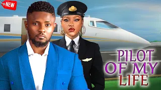 PILOT OF MY LIFE (FULL MOVIE) MAURICE SAM/DESTINY ETIKO 2023 NOLLYWOOD ROMANCE MOVIE