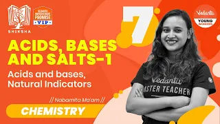 𝐒𝐡𝐢𝐤𝐬𝐡𝐚 𝟐𝟎𝟐𝟐 | 𝐀𝐜𝐢𝐝𝐬, 𝐁𝐚𝐬𝐞𝐬 𝐚𝐧𝐝 𝐒𝐚𝐥𝐭𝐬 - 1 | Class 7 | Nabamita Ma’am @VedantuJunior