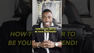 How to ask her to be your girlfriend