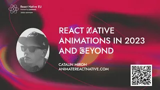 React Native Animations in 2023 and Beyond - Catalin Miron | React Native EU 2023