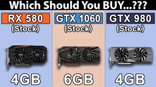 RX 580 (4GB) vs GTX 1060 (6GB) vs GTX 980 (4GB) | Which Should You Buy...???
