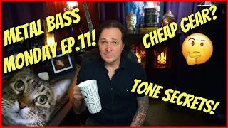 Metal Bass Monday Ep.11 (The Secret To World Famous Bass Tones! - Killer Sounds From Cheap Gear!)