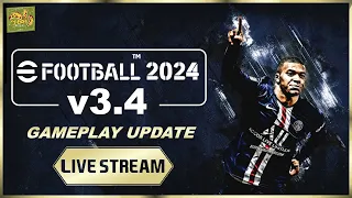 eFootball 2024™ v3.4.0 Update - Live Stream! 🔴 NEW Gameplay Changes - First Impressions!