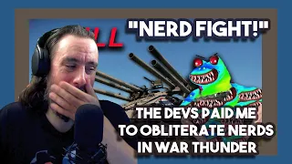 *Nerd Fight!* The Devs Paid Me to Obliterate Nerds in War Thunder by martincitopantsLIVE | Reacts