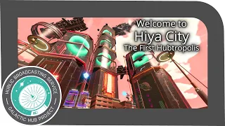 Welcome to Hiya City: a No Man's Sky City