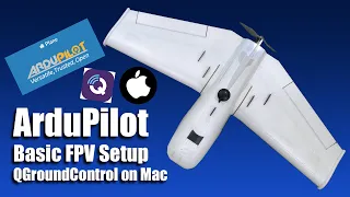 ArduPilot Plane - QGroundControl on Apple Mac. Basic FPV setup