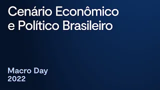 Macro Day: André Esteves e João Scandiuzzi dão panorama do cenário econômico e político brasileiro