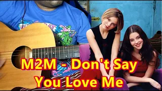 M2M - Don't Say You Love Me (Guitar Cover With Chords & Lyrics)
