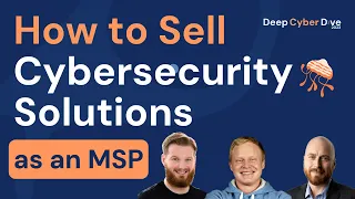 How to Sell Cybersecurity Solutions as an MSP | DCD2023