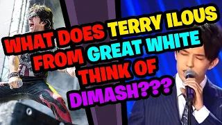 What does TERRY ILOUS from GREAT WHITE think of DIMASH???