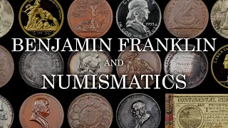Benjamin Franklin and Numismatics