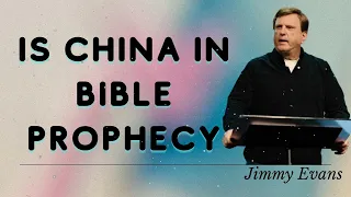 Jimmy Evans Daily  || Is China in Bible prophecy