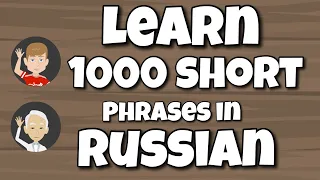 Learn 1000 Useful Russian Phrases for Beginners of Russian Language