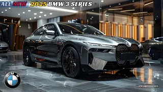 All New 2025 BMW 3 Series Unveiled - What You Need To Know ! MUST WATCH!