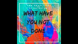 What Have You Not Done - Lyrics Video