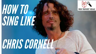 How To Sing Like Chris Cornell