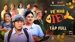 [FULL] VỀ NHÀ LÀ TẾT | Quách Ngọc Tuyên, Lê Nam, Lê Lộc, Tuấn Dũng, Việt Trang, Thu Bi