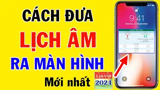 Cách đưa lịch âm ra ngoài màn hình điện thoại | Cách cài lịch âm dương ra màn hình điện thoại