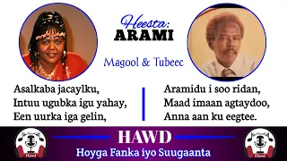 Maxamed S. Tubeec iyo Xaliimo Kh. Magool | Heesta Arami | with Lyrics