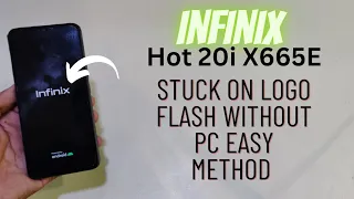 Infinix Hot 20i Stuck On Logo Flash Without Pc | Infinix X665e Hang On Logo Fix