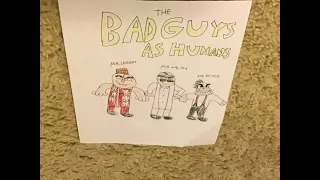 The Bad Guys as Humans