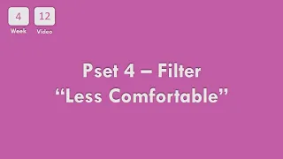 [4-12] CS50x In Arabic - Pset 4 - Filter less comfortable