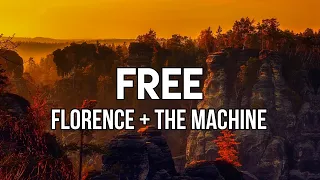 Florence + The Machine - Free (Lyrics) | Sometimes I wonder if I should be medicated