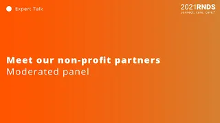 2021 RNDS | Meet our non-profit partners- moderated panel