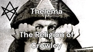 Thelema: The Religion of Aleister Crowley