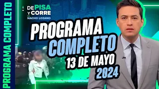 DPC con Nacho Lozano | Programa completo del 13 de mayo de 2024