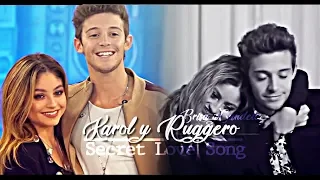 Karol & Ruggero || Secret Love Song