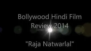 raja natwarlal film review by film and function 29 aug  2014