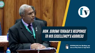 Hon. Siromi Turaga's response to his excellency's address | 17/02/23