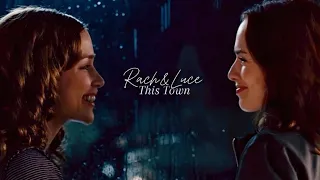 Luce & Rachel | This Town