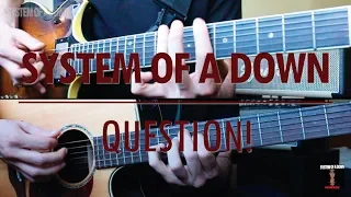 System Of A Down - Question! (guitar cover w/ tabs in description)