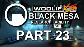 Woolie VS Black Mesa (Part 23)