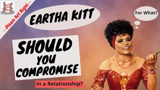 Eartha Kitt says never compromise