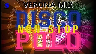 VERONA MIX  - Disco Polo Non Stop (( Mixed by $@nD3R )) 2022