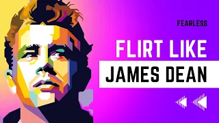 James Dean Flirting Secret Explained!