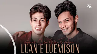 Luan e Luemison I Amar Quem Não Te Ama