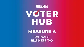 Election 2022: Measure A — Cannabis business tax