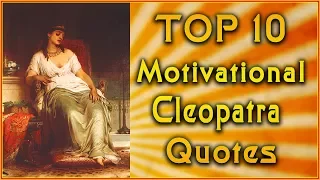 Top 10 Cleopatra Quotes | Love Quotes | Inspirational Quotes