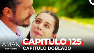 Amar Una Vez Más Capitulo 125 (Doblado en Español)