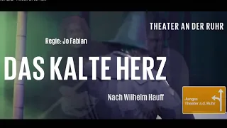 DAS KALTE HERZ - Theater an der Ruhr