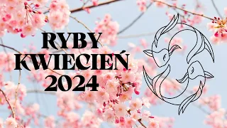 RYBY ♓ Jesteś warta o wiele więcej ✨ KWIECIEŃ 2024✨ Horoskop ✨ TAROT