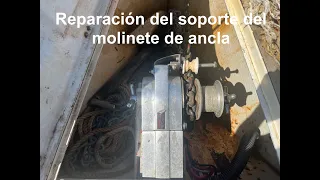 Reparación soporte molinete de ancla Jeanneau Sun Legende 41