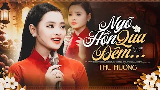 Ngõ Hồn Qua Đêm - Nhạc phẩm bất hủ qua tiếng hát ngọt ngào của Thu Hường | Official MV